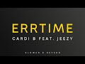 Cardi B Feat Jeezy ErrTime Slowed Reverb mp3