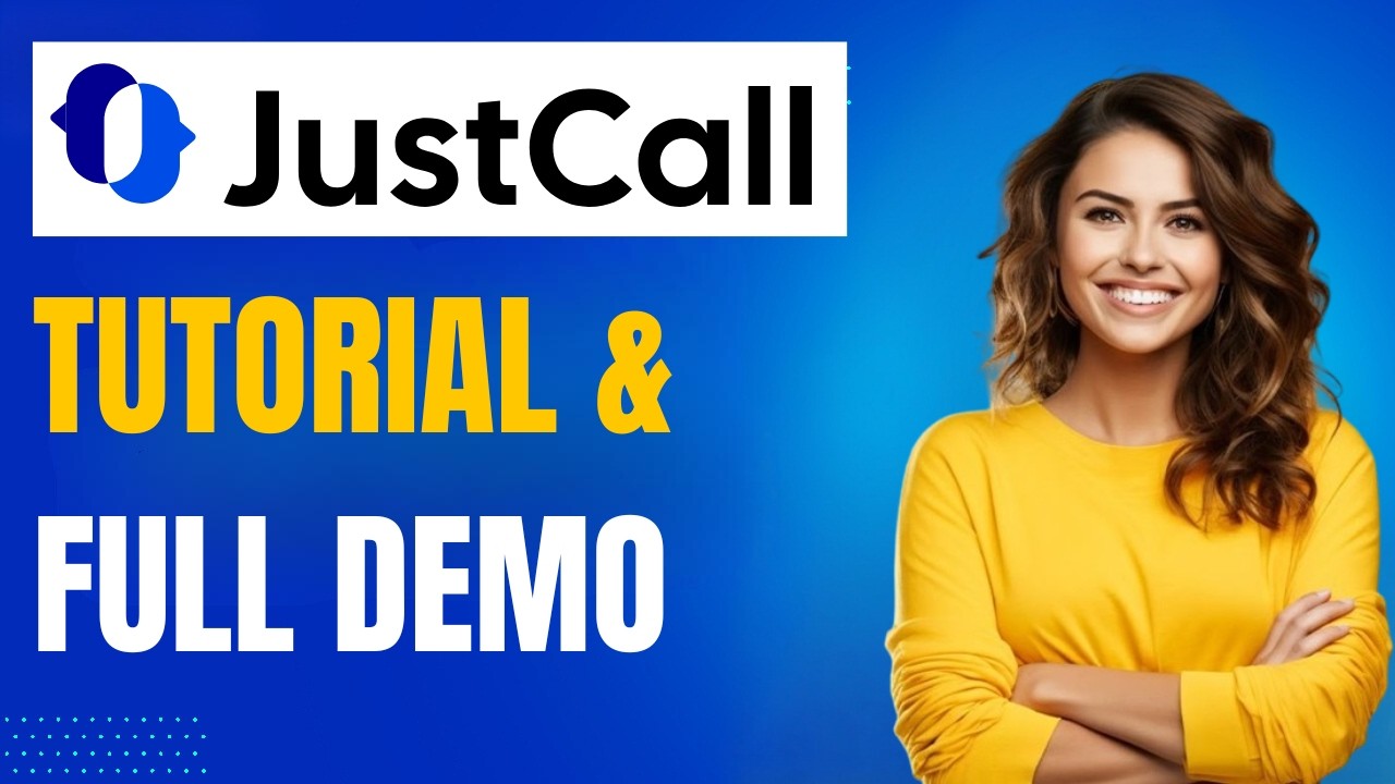 Учебное пособие и полная демонстрация JustCall 2025: навигация по интерфейсу и настройка параметров