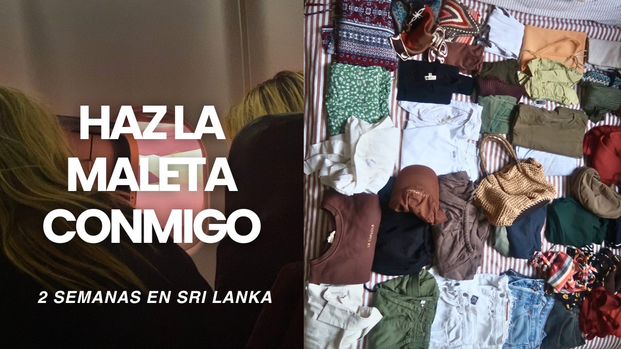 Preparando mi maleta para 2 semanas en Sri Lanka 🧳 | Mi método para viajar sin estrés