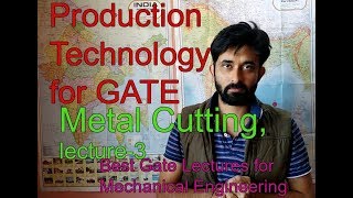GATE- production technology- lecture-3, metal cutting