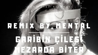 Bergen - Garibin Çilesi Mezarda Biter [Remix by Mental] Resimi