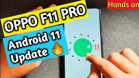 OPPO F11 Pro android 11 coloros 11 update hands on 🔥🔥🔥 Part 1 ⚡⚡⚡ Best update ever!