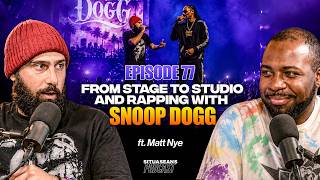 Situaseans Podcast - EP77: From Stage to Studio and Rapping with Snoop Dogg (ft. @mattnyeofficial)