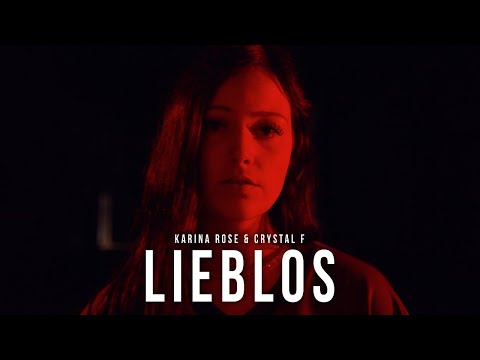 Karina Rose X Crystal F Lieblos Offizielles Video 