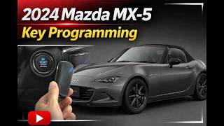 2024 Mazda MX-5 Miata - Using OEM Software To Add Smart Key