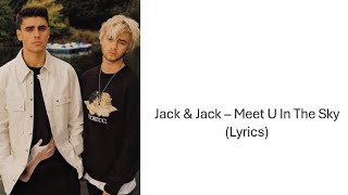 Jack & Jack - Meet U In The Sky (Lyrics)
