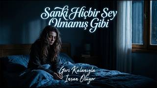 Sanki Hiçbir Şey Olmamış Gibi Duygusal Şarkı