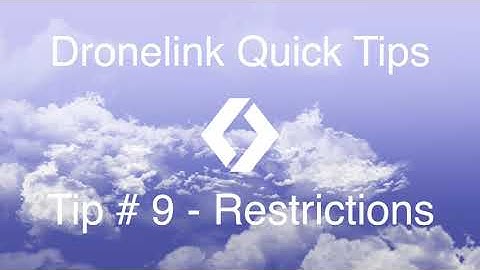Dronelink Quick Tip #09 - Restrictions Pt1