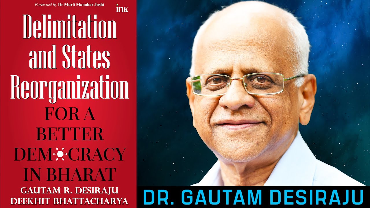 Delimitation and States Reorganisation: Better Democracy in Bharat | Dr ...
