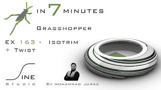 Grasshopper tutorial in 7 minutes - EX 163 - Isotrim + Twist