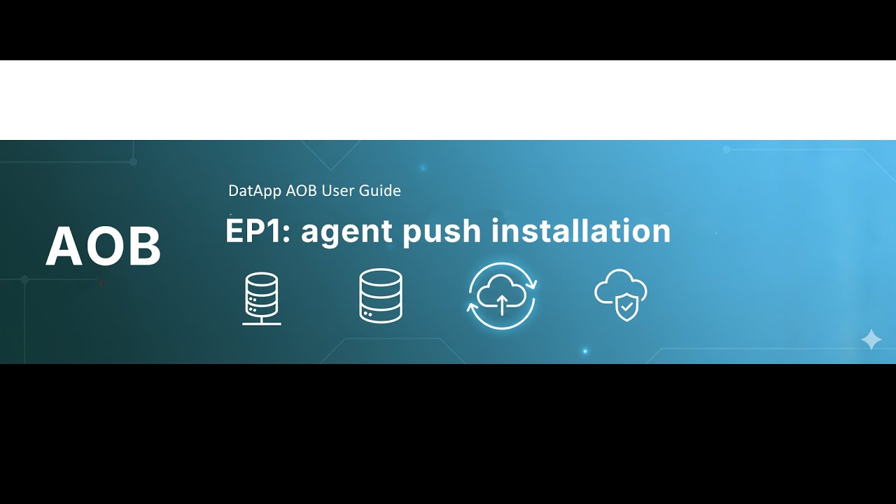 DatApp AOB user guider EP1: agent push installation - YouTube