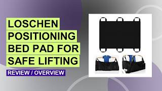 LOSCHEN Positioning Bed Pad Review: Heavy Duty Patient Transfer Sheet
