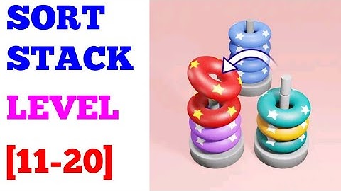 Sort stack level 11 12 13 14 15 16 17 18 19 20 solution or walkthrough