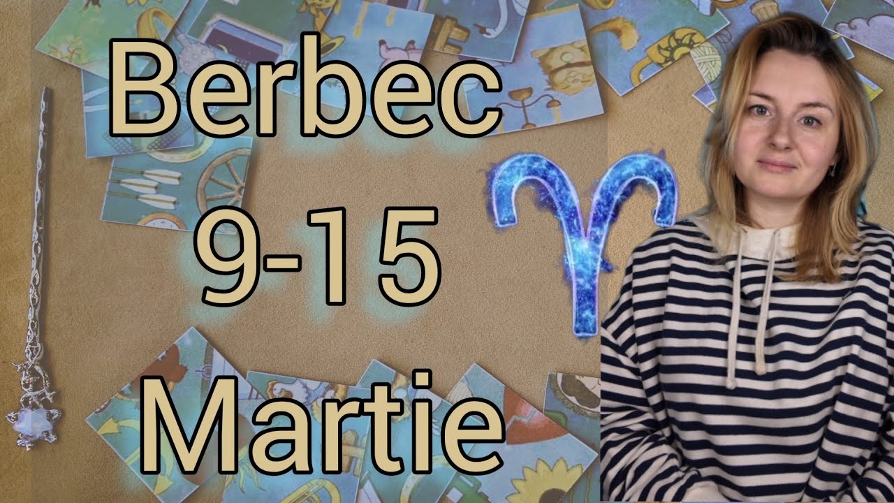 Zodia Berbec ♈️ 9-15 Martie Horoscop Pasians