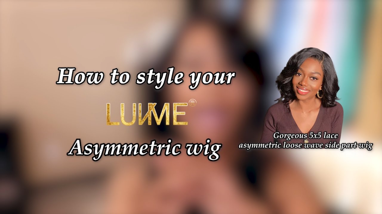 How to Style Your Asymmetric Wig丨LUVME HAIR