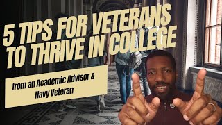 Thrive in College as a Veteran: 5 Tips From a Navy Vet and Academic Advisor