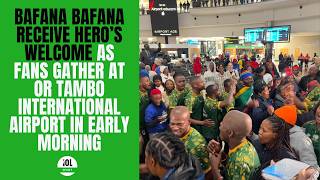 Bafana Bafana Receive Hero’s Welcome As Fans Gather At OR Tambo