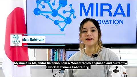 Meet Alejandra Saldívar, EMFUTECH program 2023 by Mirai Innovation Japan! 🇯🇵