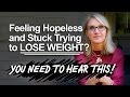 Feeling Hopeless and Stuck Trying to Lose Weight? You Need To Hear This! #MelRobbinsLive