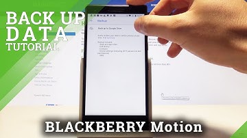 How to Enable Google Backup on BLACKBERRY Motion - Allow Google Backup