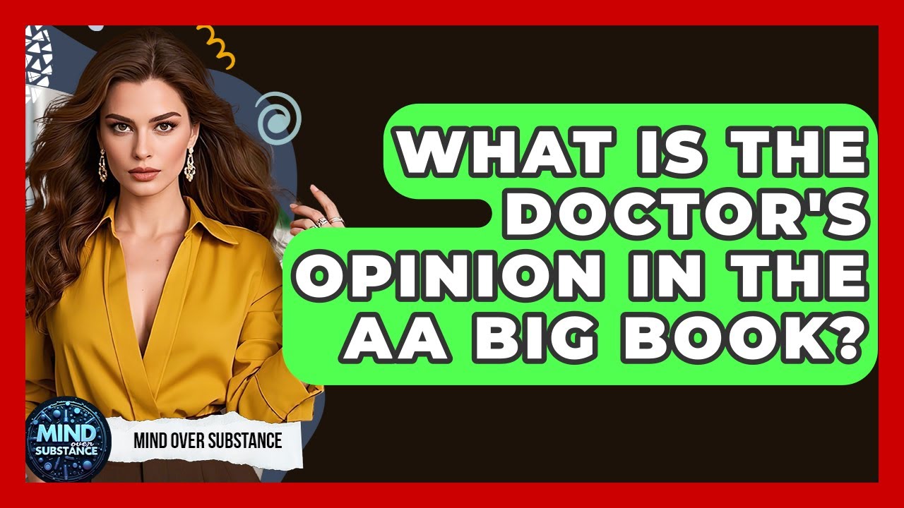 What Is The Doctor's Opinion In The AA Big Book? - Mind Over Substance