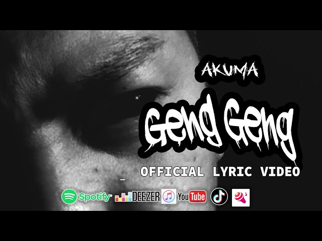 GENG GENG by AKUMA OFFICIAL LYRIC VIDEO class=