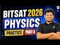 BITSAT 2026 PYQ + Practice Session 🚀BITSAT Most Expected Physics Questions | Part 3 #bitsat2026