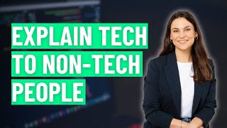 Explaining technical work to non-technical people - Without Losing Them