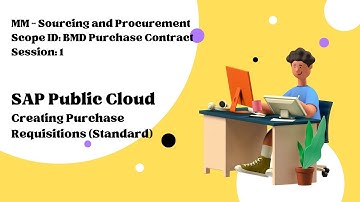 Session 1 - Creating Purchase Requisitions (Standard) (Scope ID: BMD)