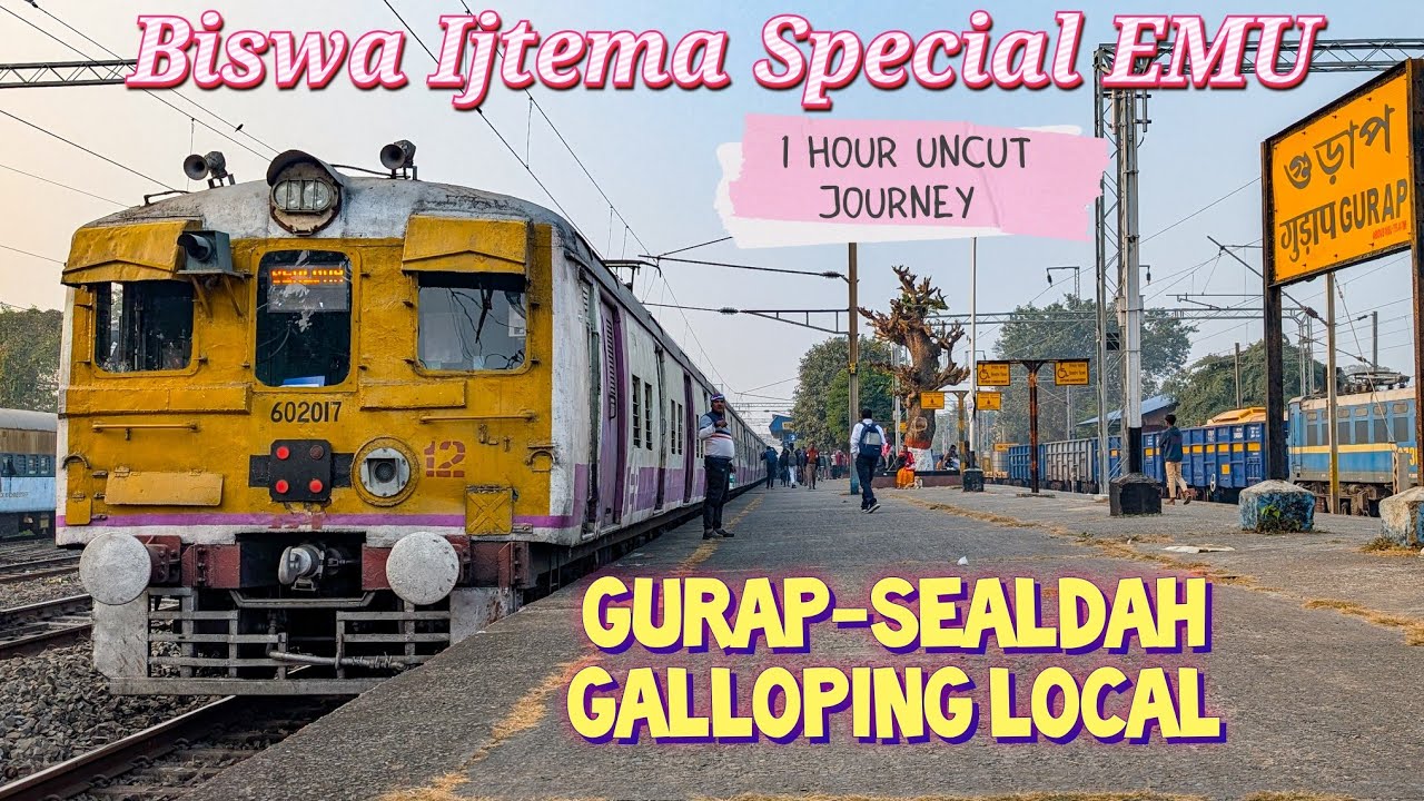 Ijtema Special Shuttle : Gurap-Sealdah Galloping Emu local 1 hour uncut journey (GRAE-DDJ).