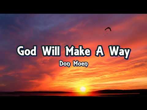 Don Moen - God Will Make A Way (Lyrics)