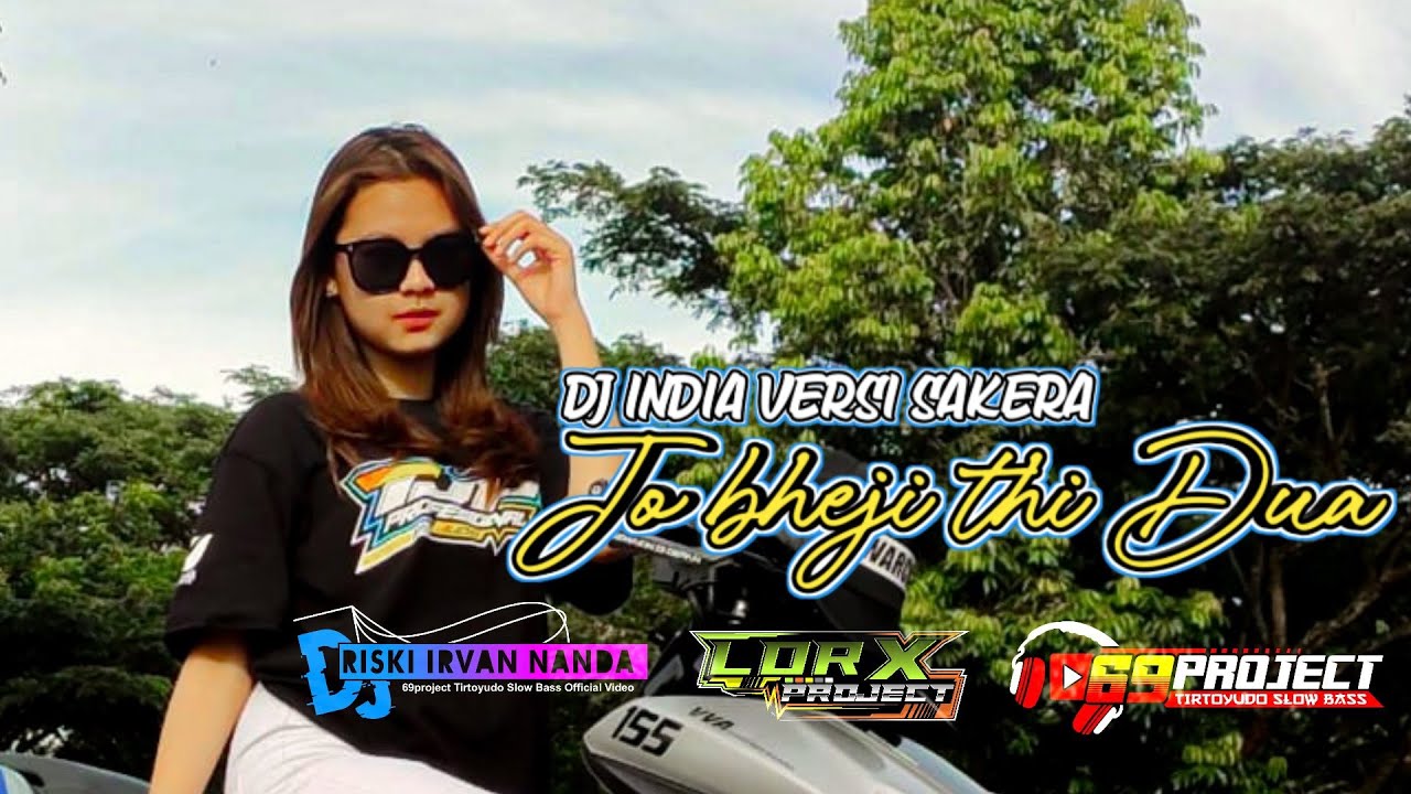 Dj India Jo Bheji Thi Dua Lor X Project Versi Terbaru By Riski Irfan Nanda - 69 Project