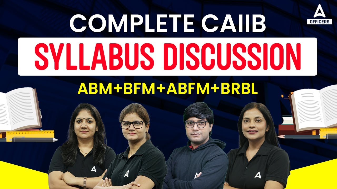 Complete CAIIB 2024 Syllabus Discussion CAIIB ABM+BFM+ABFM+BRBL
