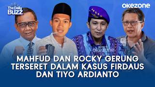 Mahfud MD and Rocky Gerung Dragged into the Firdaus and Tiyo Ardianto Case | The Daily Buzz