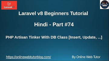 Learn Laravel 8 Tutorials in Hindi - #74 - PHP Artisan Tinker with DB Class | Insert, Update, Delete
