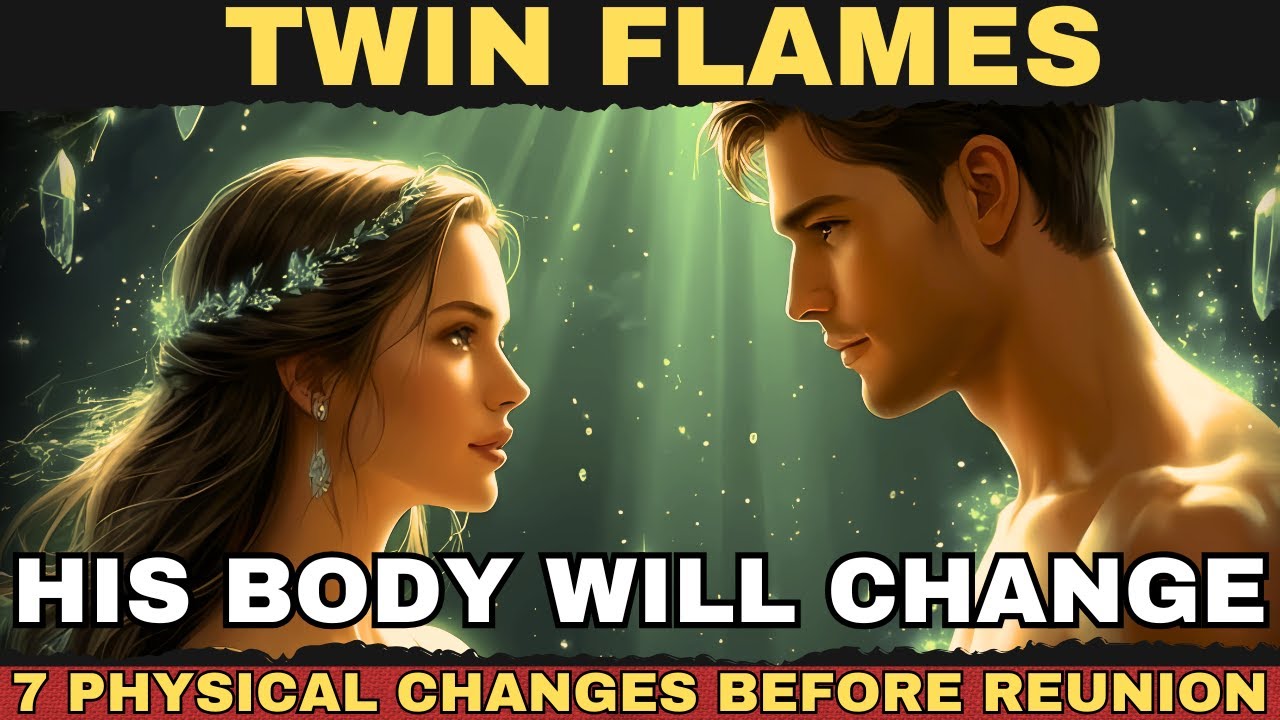 🔥 The Masculine Will Change — Here Are 7 Physical Changes Before Twin Flame Reunion