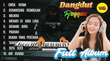 Full Album Dangdut version Dj Remix Plus Reggae Cover Electone