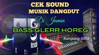 cek sound musik dangdut bass glerr horeg pilihan semua orang