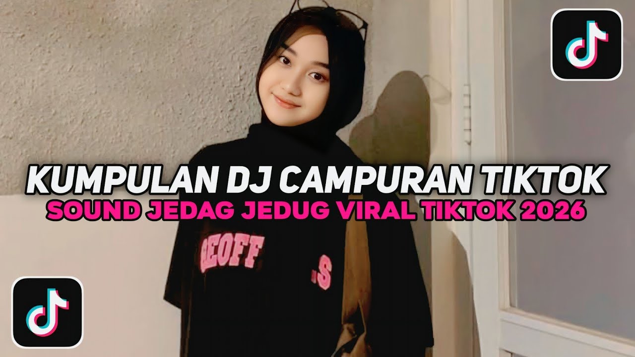 KUMPULAN DJ CAMPURAN TIKTOK FULL BASS NON STOP VIRAL TIKTOK TERBARU 2026 YANG KALIAN CARI !! 