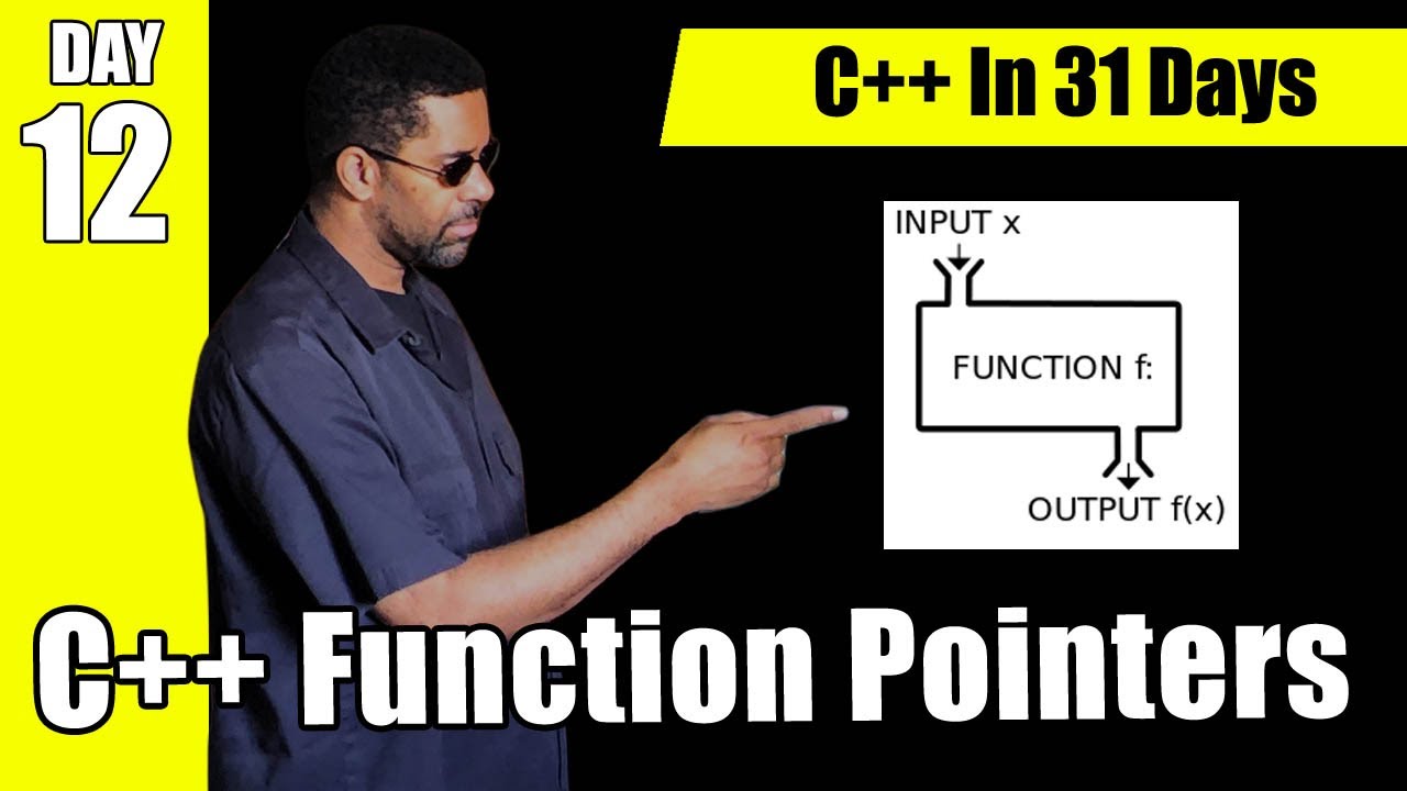 C++ Function Pointers [Day 12: C++ In 31 Days] - YouTube