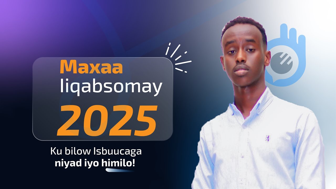 Maxaan ii qabsoomay sanadkii tagay 2025