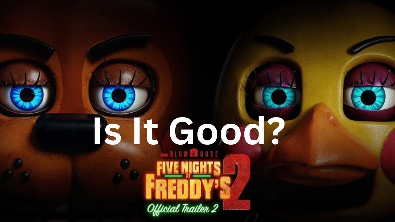 Was The FNAF Movie 2 Good? - YouTube