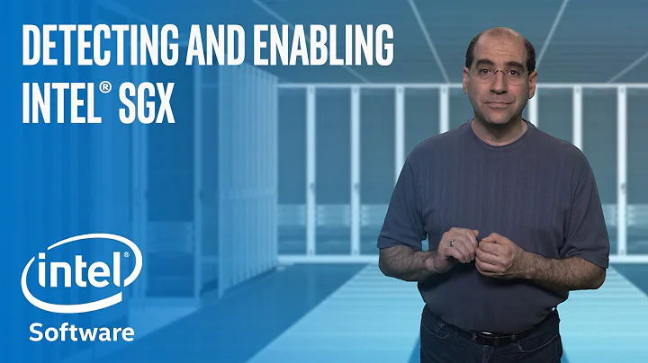 Detecting and Enabling Intel® SGX | Intel Software