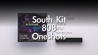 South Kit | Dope 808 Sample Pack Drum Oneshots