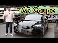 รีวิว Audi A5 Coupe ใหม่มาก 5พันโล วารันตียาวอย่างกับป้ายแดง