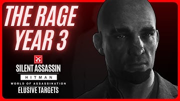 Hitman World of Assassination ❱ The Rage - Year 3 [Elusive Target] [SA]