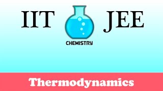 IIT/JEE Chemistry Practice #29: Thermodynamics