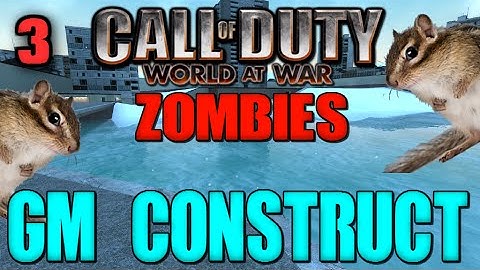 Custom Zombies: GM_Construct Map Mod [Pt. 3 FINAL] [CLUTCH]