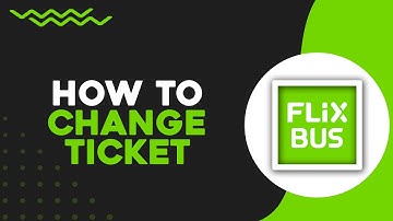 How To Change a FlixBus Ticket (Quick Tutorial)