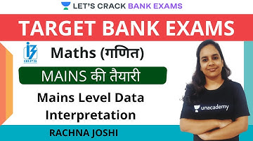 Mains Level Data Interpretation | Maths | Target IBPS/RRB/SBI PO/Clerk 2020 | Rachna Joshi